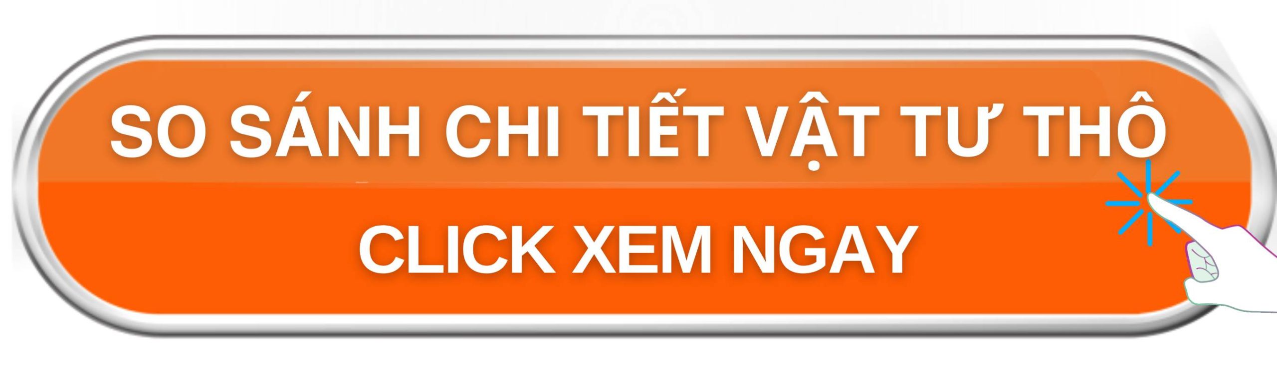 XEM BẢNG SO SÁNH CHI TIẾT VẬT TƯ THÔ GÓI CƠ BẢN VÀ CAO CẤP